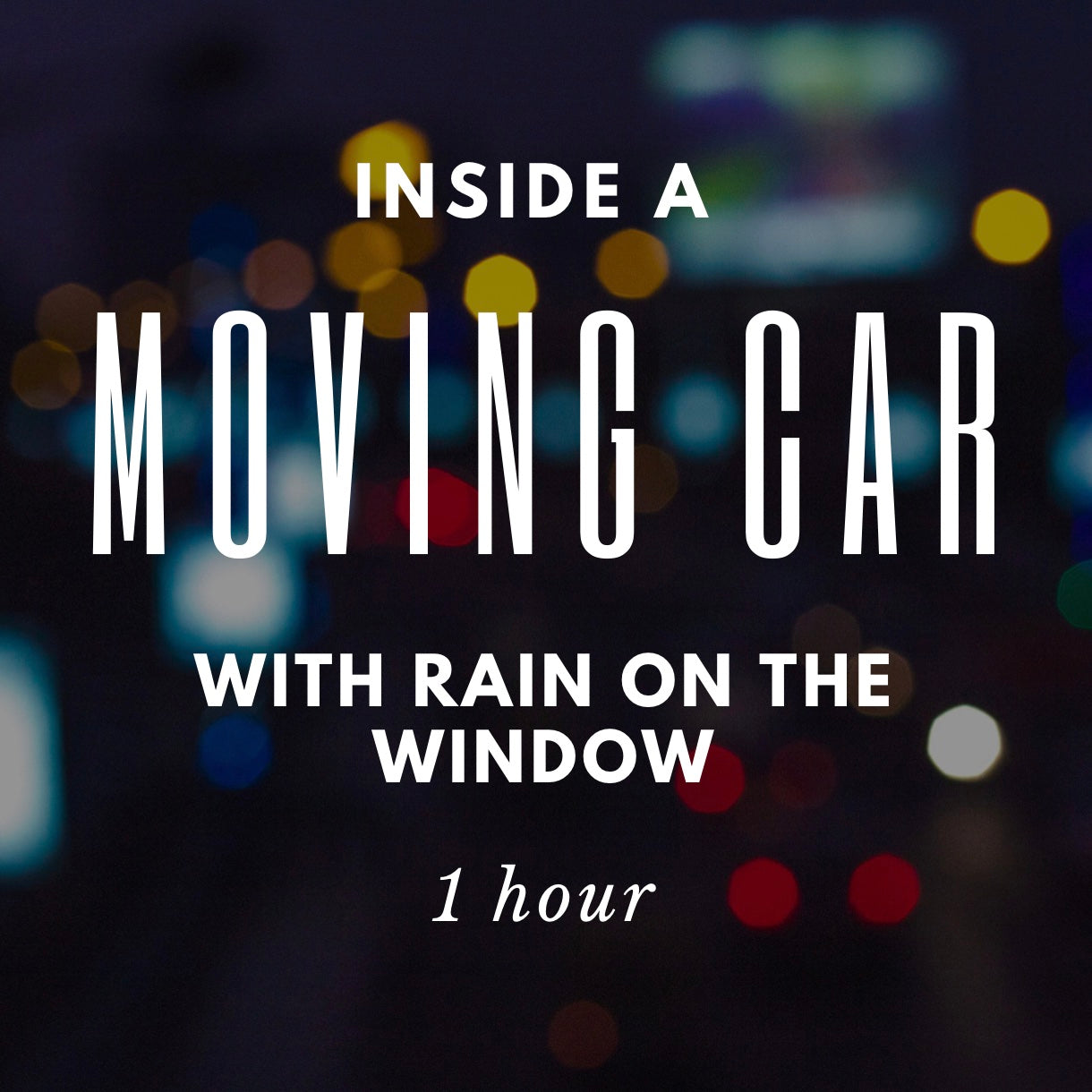 Inside A Moving Car With Rain On The Window - 1 hour